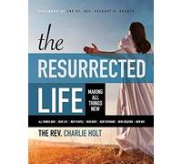 The Resurrected Life