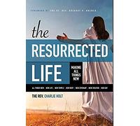 The Resurrected Life
