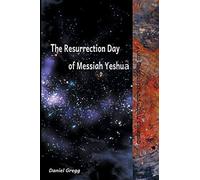 The Resurrection Day Of Messiah Yeshua