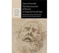 The Resurrection of Homer in Imperial Greek Epic by Emma University of Oxford Greensmith Emma University of Oxford Greensmith (Auteur)