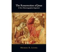 The Resurrection of Jesus: A New Historiographical Approach