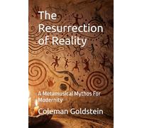 The Resurrection of Reality: A Metamusical Mythos For Modernity
