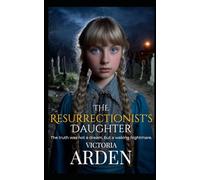 The Resurrectionist's Daughter