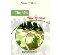 The Réti: Move by Move