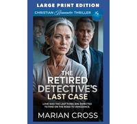 The Retired Detective’s Last Case: LARGE PRINT EDITION