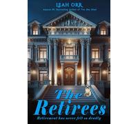 The Retirees Retirement has never felt so deadly - Leah Orr - Orrplace Press - ebook (ePub) - Livre