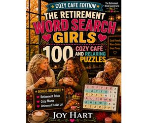 The Retirement Word Search Girls: Cozy Cafe Edition |100 Cozy Cafe and Relaxing Puzzles Plus Bonus Trivia Mazes and Retirement Bucket List to Celebrate Your Freedom