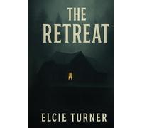 The Retreat: A Thriller