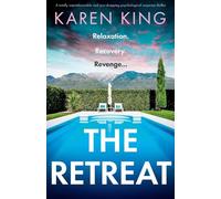 The Retreat: A totally unputdownable and jaw-dropping psychological suspense thriller