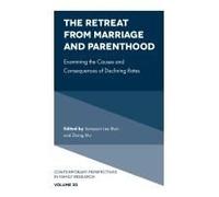 The Retreat From Marriage And Parenthood