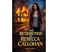 The Retribution of Rebecca Callohan