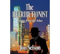 The Retributionist: Rising from the Ashes