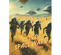 The Retro Space Wars! Volume 4