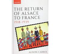 The Return of Alsace to France, 1918-1939