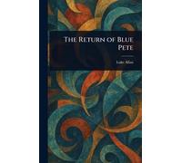 The Return of Blue Pete