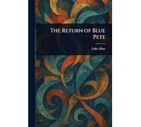 The Return of Blue Pete