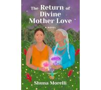 The Return of Divine Mother Love