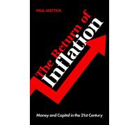 The Return of Inflation: Money and Capital in the 21st Century