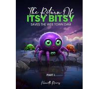 The Return of ITSY BITSY: SAVES THE WEB TOWN DAM