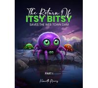 The Return of ITSY BITSY: SAVES THE WEB TOWN DAM
