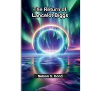 The Return Of Lancelot Biggs