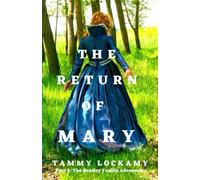 The Return Of Mary: The Bentley Family Adventures: Book 2
