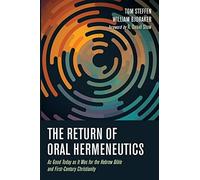 The Return Of Oral Hermeneutics