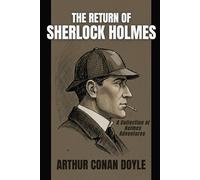 The Return of Sherlock Holmes: A Collection of Holmes Adventures