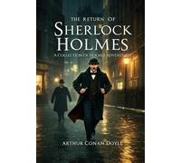 The Return of Sherlock Holmes: A Collection of Holmes Adventures
