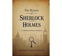 The Return of Sherlock Holmes: A Collection of Holmes Adventures