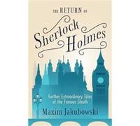 The Return of Sherlock Holmes by Maxim Jakubowski Maxim Jakubowski (Auteur)