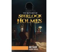 The Return of Sherlock Holmes: Unabridged with Original Text