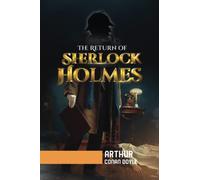 The Return of Sherlock Holmes: Unabridged with Original Text