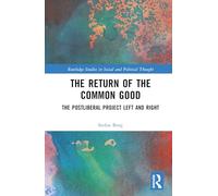 The Return of the Common Good: The Postliberal Project Left and Right