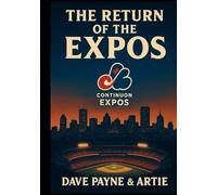 The Return of The Expos: A Story of the Montreal Continuon Expos.