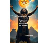 The Return of the Gods: Reclaiming Ancestral Power in the Age of Crisis