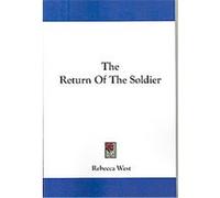 The Return of the Soldier Rebecca West (Auteur)