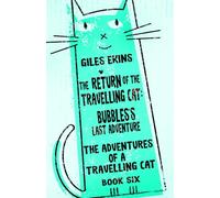 The Return of the Travelling Cat: Bubbles's Last Adventure