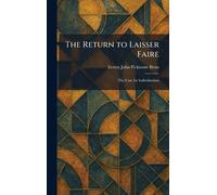 The Return to Laisser Faire: The Case for Individualism
