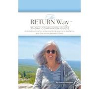 The RETURN Way™: 30-DAY COMPANION GUIDE