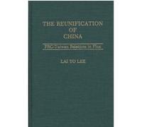 The Reunification of China Lai To Lee, Lee Lai To (Auteur)