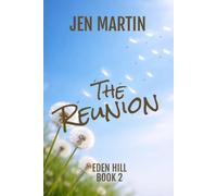 The Reunion: Eden Hill Book 2