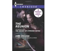 The Reunion: The Secret of Cypriere Bayou (Harlequin Intrigue)