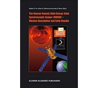 The Reuven Ramaty High Energy Solar Spectroscopic Imager (Rhessi) - Mission Description And Early Results