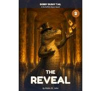 The Reveal: Bobby Bushy Tail & the Buffalo Bayou Squad, Book 2