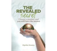 The Revealed Secret: Chose a number, and your will have the answer