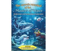 The Revealed Secrets of the Water Masters.: The Ultimate Marine Biology & Biomimicry Activity Book for Kids 8-12 | Science Secrets & Creative Coloring Pages.