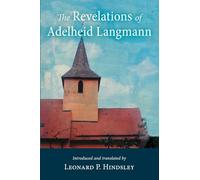 The Revelations of Adelheid Langmann