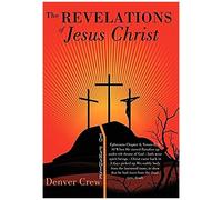The Revelations Of Jesus Christ