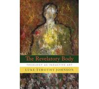 The Revelatory Body: Theology as Inductive Art